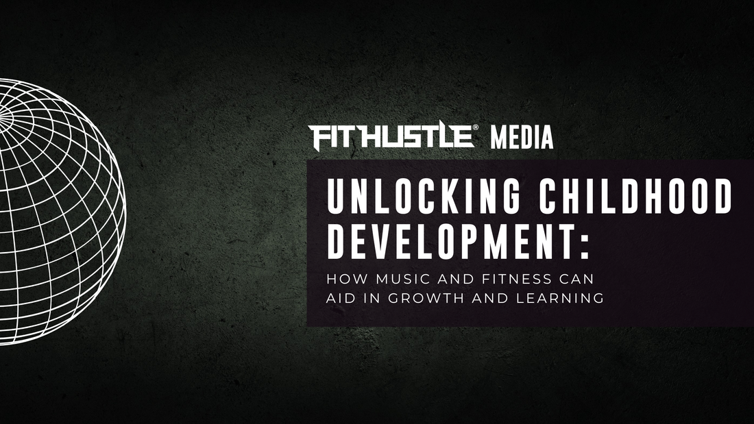 Unlocking Childhood Development: How Music and Fitness Can Aid in Growth and Learning