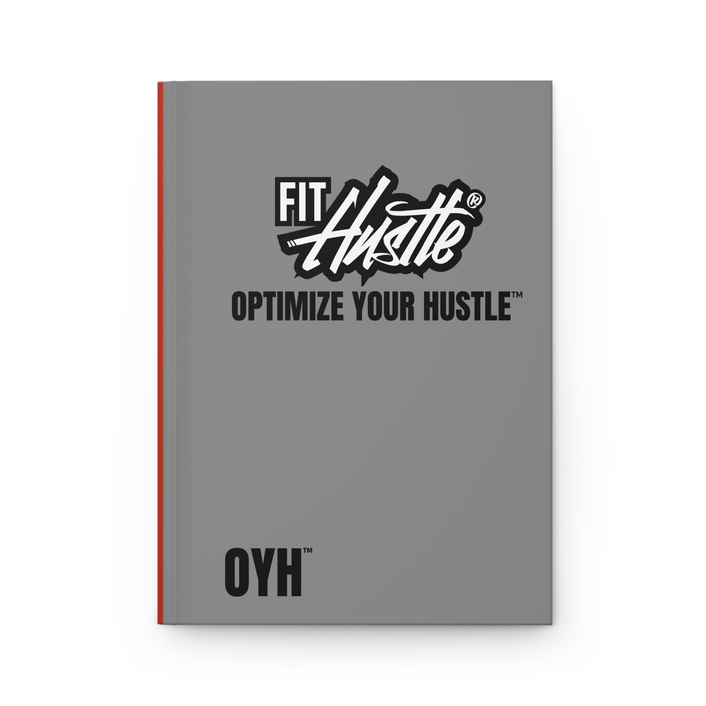Hardcover Journal — Fit Hustle "Optimize Your Hustle" Motivational Notebook