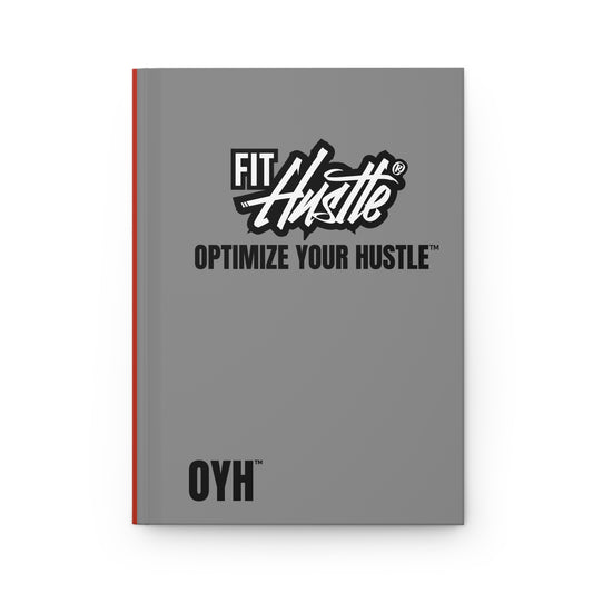 FIT HUSTLE® OYH™ Hardcover Journal — Optimize Your Hustle™