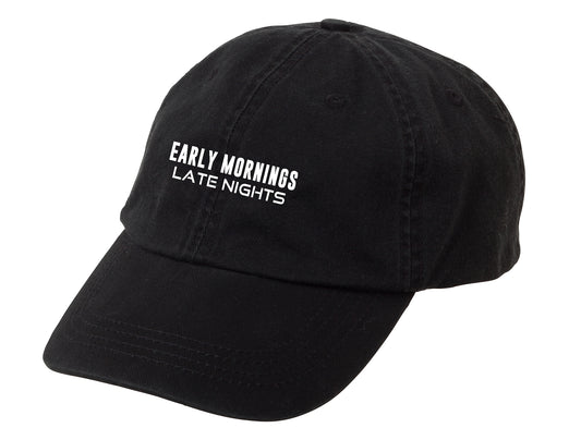 Early Mornings Late Nights - Standard Black/White Baseball Hat